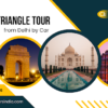 Golden Triangle Tour from Delhi by car